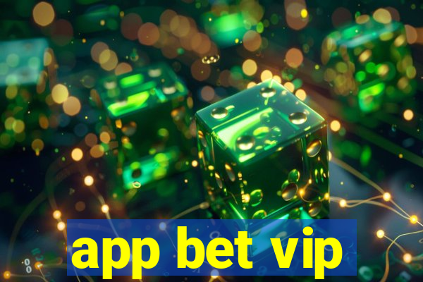 app bet vip